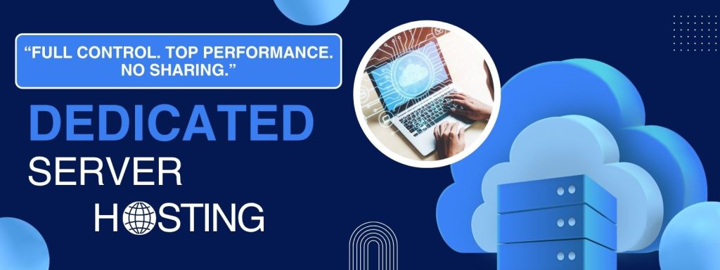 Dedicated server hosting banner with tagline highlighting full control, high performance, and secure server resources for business websites.