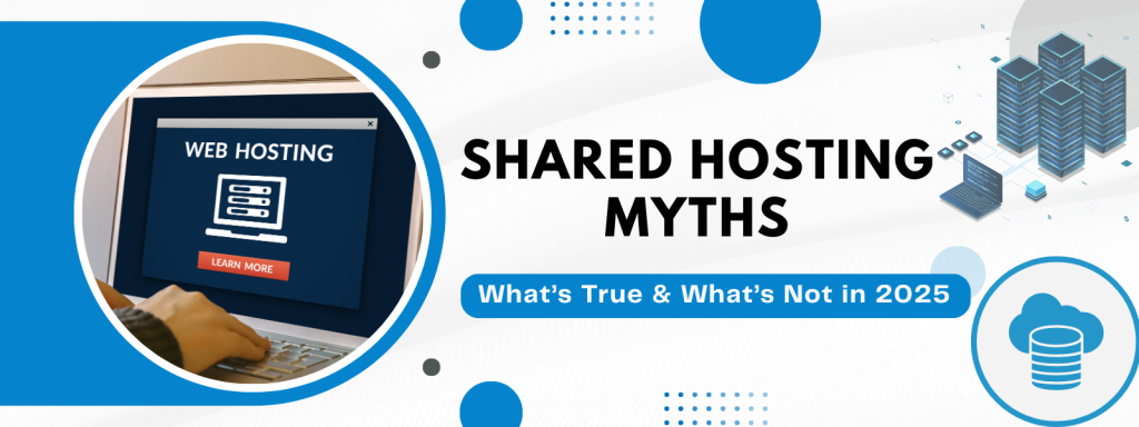 Shared Hosting Myths — What Most People Get Wrong (2026 Guide)